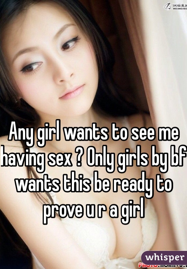 Wants Sex To Girl This Have